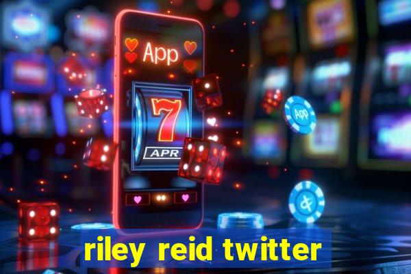 riley reid twitter