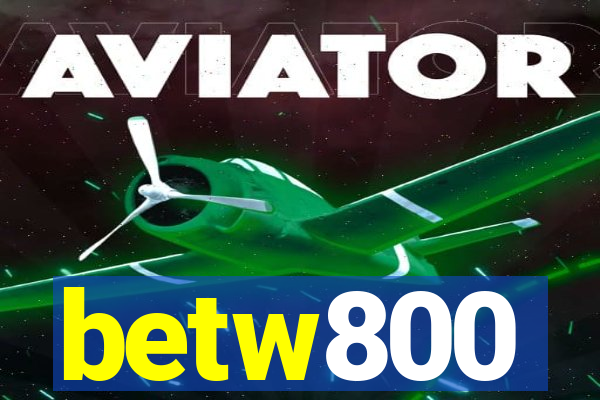 betw800