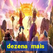 dezena mais atrasada da lotofácil