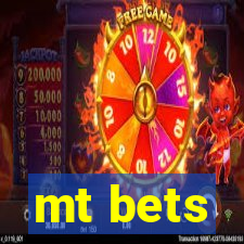 mt bets