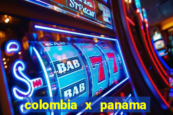 colombia x panama ao vivo