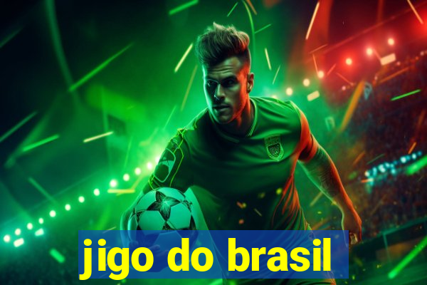 jigo do brasil