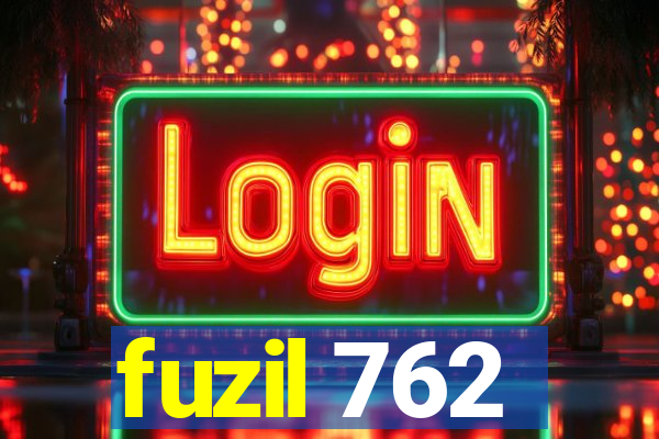 fuzil 762