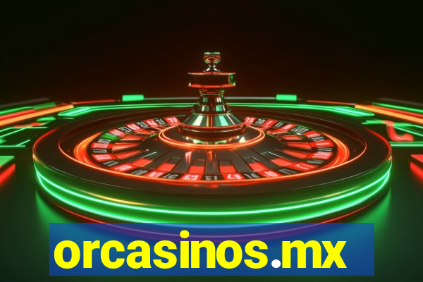 orcasinos.mx