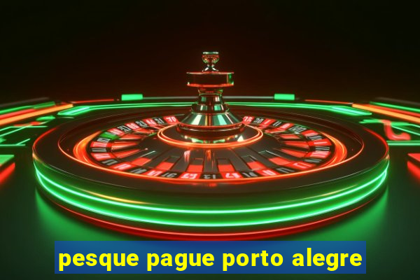 pesque pague porto alegre