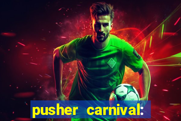 pusher carnival: coin master