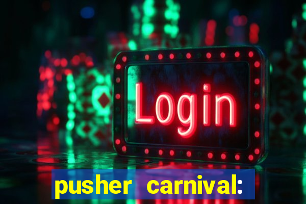 pusher carnival: coin master