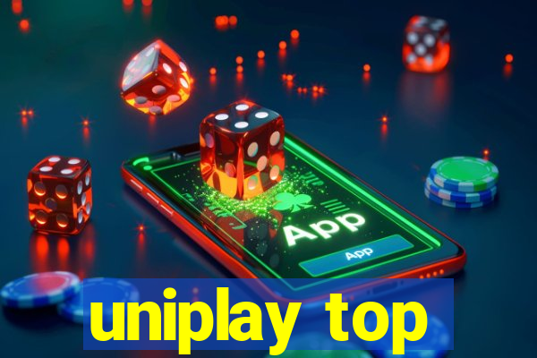 uniplay top