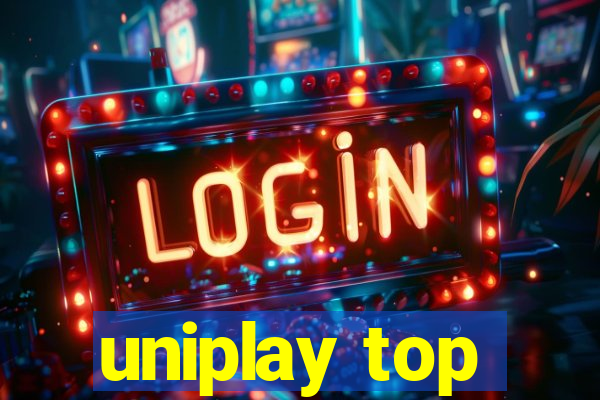 uniplay top