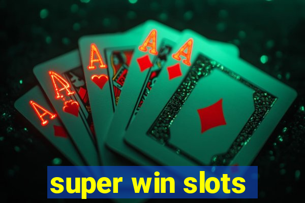 super win slots