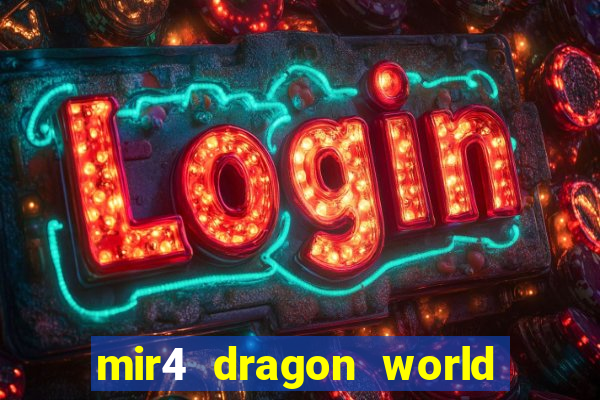 mir4 dragon world private server