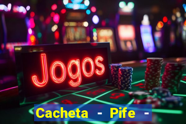 Cacheta - Pife - Jogo online