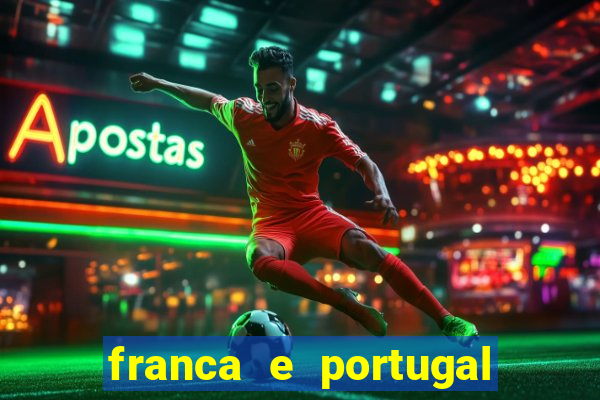 franca e portugal onde assistir