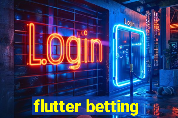 flutter betting