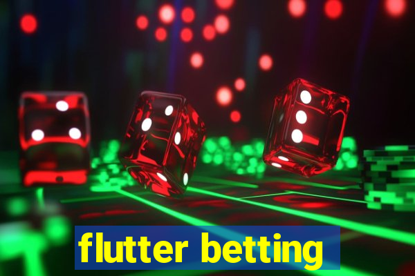 flutter betting