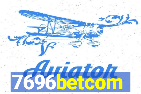 7696betcom