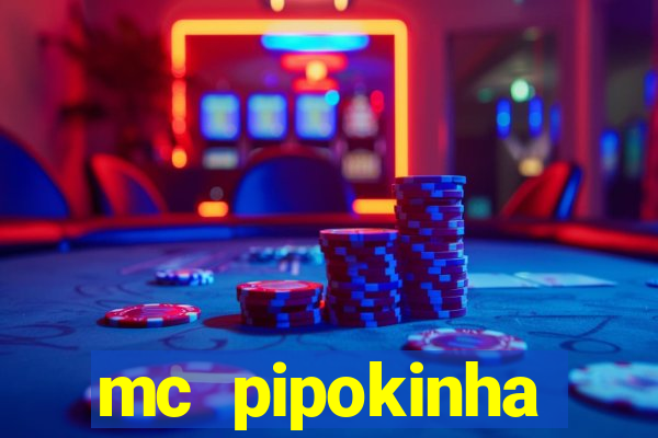 mc pipokinha transando telegram