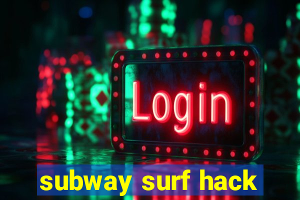 subway surf hack