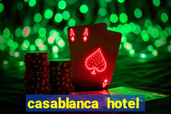 casablanca hotel and casino