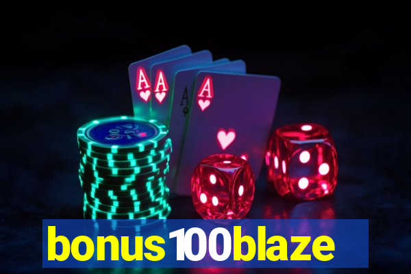 bonus100blaze