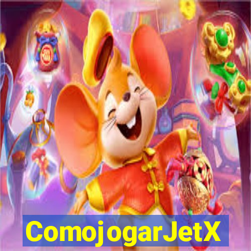 ComojogarJetX