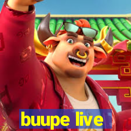 buupe live