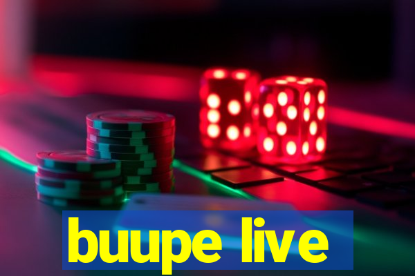 buupe live