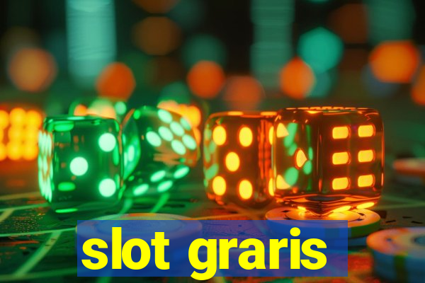 slot graris