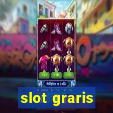 slot graris