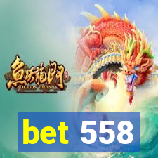 bet 558