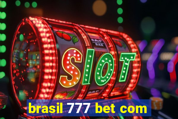 brasil 777 bet com