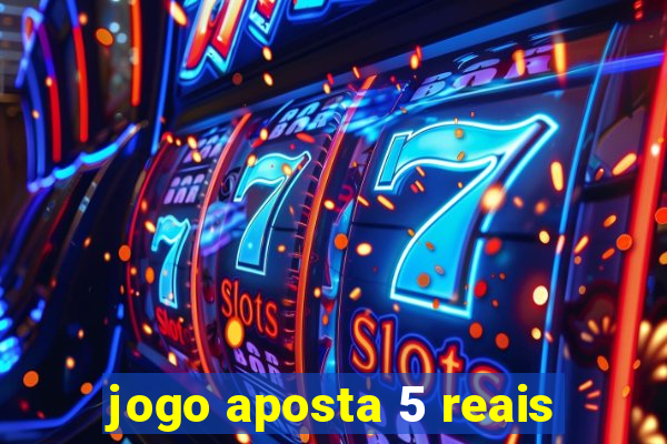 jogo aposta 5 reais