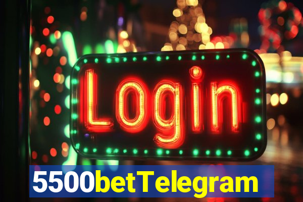 5500betTelegram