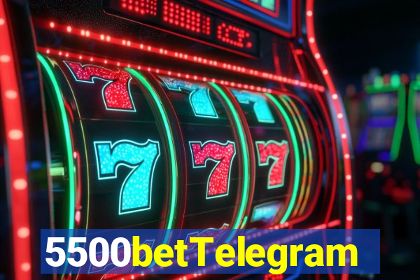 5500betTelegram