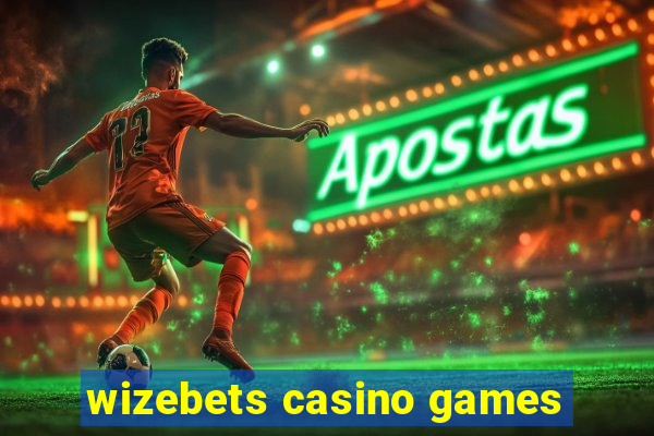 wizebets casino games