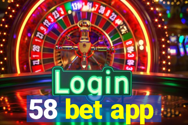 58 bet app