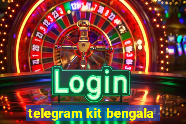 telegram kit bengala