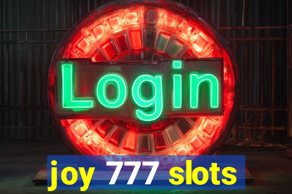 joy 777 slots