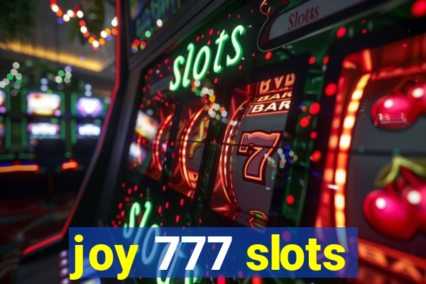 joy 777 slots