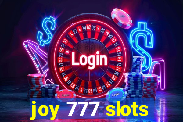 joy 777 slots