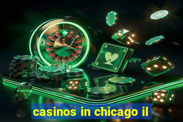 casinos in chicago il