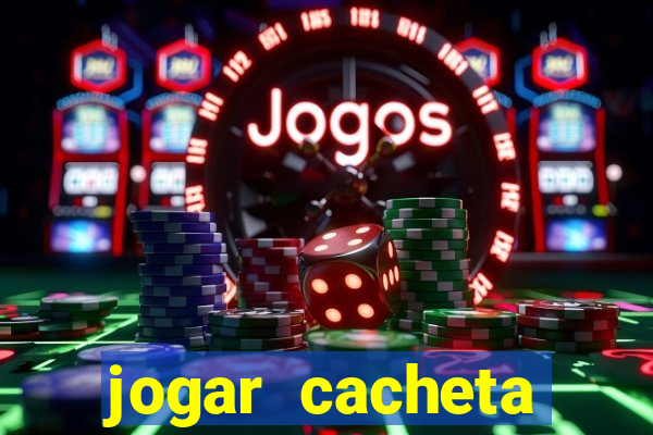 jogar cacheta online valendo dinheiro