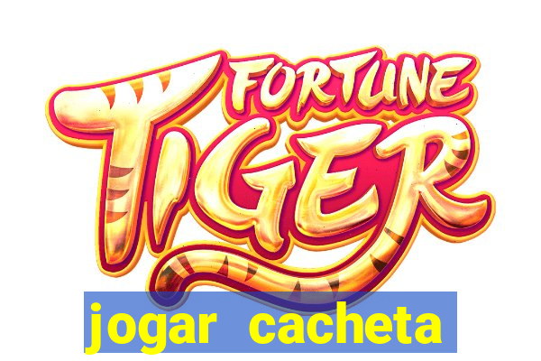 jogar cacheta online valendo dinheiro