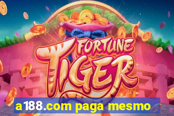 a188.com paga mesmo