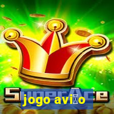 jogo avi茫o