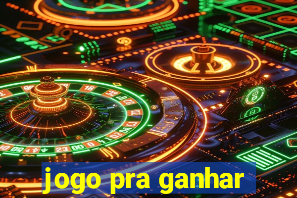 jogo pra ganhar