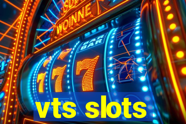 vts slots