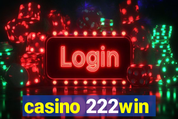 casino 222win