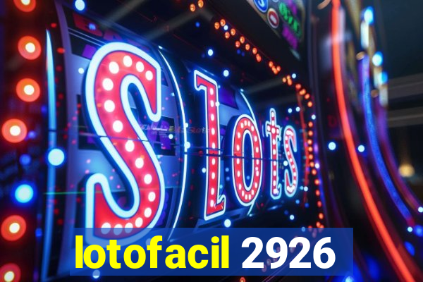 lotofacil 2926