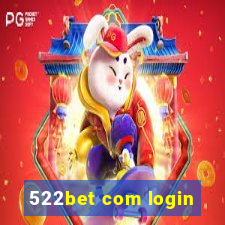 522bet com login